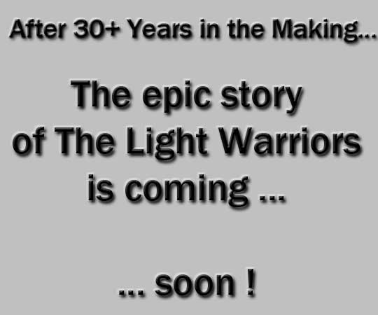 The Story of the Light Warriors The Light Warriors